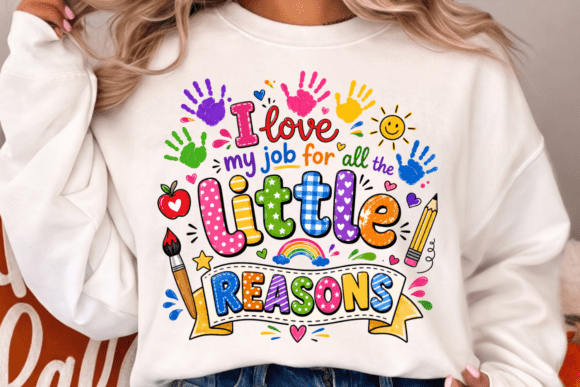Download Little Reasons Teacher PNG TShirt Design - Premium Resources
